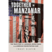 Together in Manzanar: The True Story of a Japanese Jewish Family in an American Concentration Camp