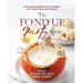 The Fondue Party Book: Fun Fondue Recipes for the Best Get-Togethers and Parties