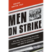 Men on Strike: Why Men Are Boycotting Marriage, Fatherhood, and the American Dream - And Why It Matters