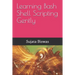 Learning Bash Shell Scripting Gently