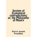 System of Economical contradictions: or, the Philosophy of Misery