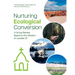 Nurturing Ecological Conversion: A Group Retreat Based on the Wisdom of Laudato Si'