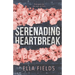 Serenading Heartbreak