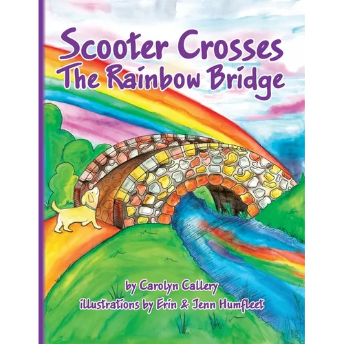 Scooter Crosses the Rainbow Bridge