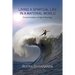 Living A Spiritual Life In A Material World: Practical Guidance in Light of Kriya Yoga
