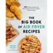 The Big Book of Air Fryer Recipes: 240 Standout Recipes with 240 Gorgeous Photos for Healthy, Delicious Meals