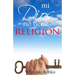Mi Dios no tiene RELIGION