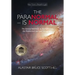 The Paranormal Is Normal: The Science Validation to Reincarnation, the Paranormal and your Immortality