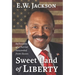 Sweet Land of Liberty:: Reflections of a Patriot Descended from Slaves