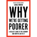 Why We're Getting Poorer: A Realist's Guide to the Economy and How We Can Fix It
