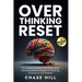 Overthinking Reset (3 Books in 1): 99+ Ways to Quiet Your Mind, Stop Worrying, Rewire Negative Thinking, and Live in the Present