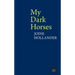 My Dark Horses