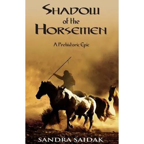 Shadow of the Horsemen: A Prehistoric Epic