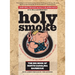 Holy Smoke: The Big Book of North Carolina Barbecue