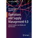 Operations and Supply Management 4.0: Industry Insights, Case Studies and Best Practices