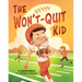 The Won't-Quit Kid