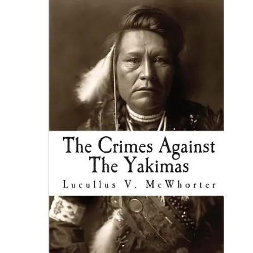 The Crimes Against The Yakimas