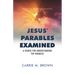 Jesus' Parables Examined: A Source for Understanding the Parables