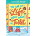 The Year My Life Went Down the Toilet