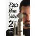 Raise Your Voice 2: The Advanced Manual