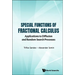 Special Functions of Fractional Calculus