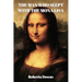The Man Who Slept with the Mona Lisa: A Historical Novel Based On Memory