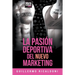 La Pasión Deportiva del Nuevo Marketing