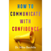 How to Communicate with Confidence
