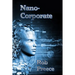 NanoCorporate: A Novel of the Near Future