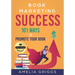 Book Marketing Success: 101 Ways to Promote Your Book