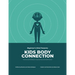 Kids Body Connection: How to Use Your Body to Improve Focus and Self-Control