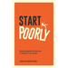 Start Poorly: Sidestepping Perfection to Reach Your Goals