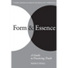 Form & Essence: A Guide to Practicing Truth
