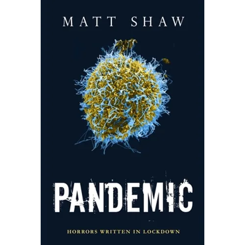 Pandemic: Horrors Written In Lockdown
