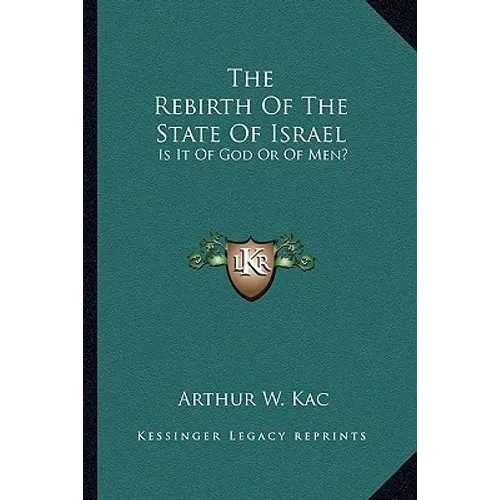 The Rebirth Of The State Of Israel: Is It Of God Or Of Men?
