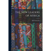 The New Leaders of Africa