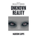 Unknown Reality: Book One