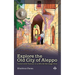 Explore the Old City of Aleppo: Come with Tamim to a World Heritage Site