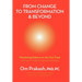 From Change to Transformation and Beyond: Maintaining Balance on the Fast Track of Life