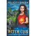 The Witch Club: A Scottish Witches Mystery