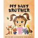 My Baby Brother