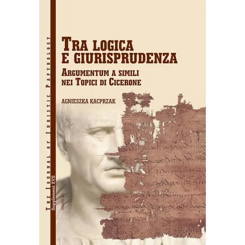 Tra Logica E Guirisprudenza: Argumentum a Simili Nei Topici Di Cicerone