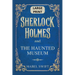 Sherlock Holmes and The Haunted Museum: Large Print Edition