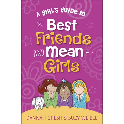 A Girl's Guide to Best Friends and Mean Girls