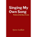 Singing My Own Song: Poetry in the Key of Love