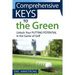 Comprehensive Keys to the Green: Unlock Your Putting Potential in the Game of Golf
