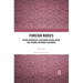 Foreign Bodies: Eating Disorders, Childhood Sexual Abuse, and Trauma-Informed Treatment