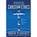 Introducing Christian Ethics: Core Convictions for Christians Today