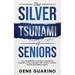 The Silver Tsunami of Seniors: Your BLUEPRINT to starting a Residential Assisted Living business that creates residual income and builds a legacy