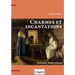 Charmes et incantations. Biélorussie - Russie - Ukraine